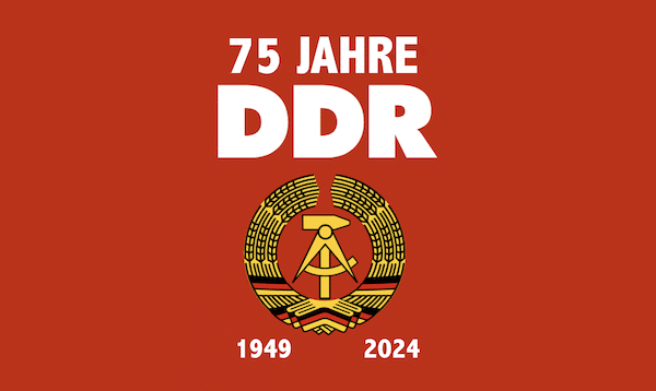 GDR at 75: The German Democratic Republic was a milestone in the world revolutionary process | MR Online